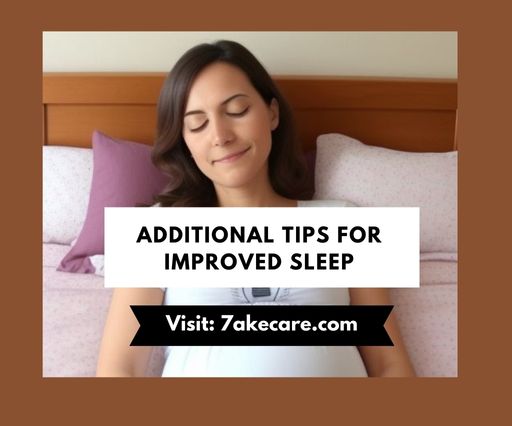 Additional Tips for Improved Sleep