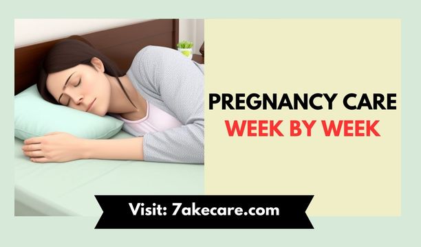 Pregnancy Care Week by Week