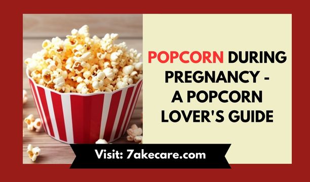 Popcorn During Pregnancy