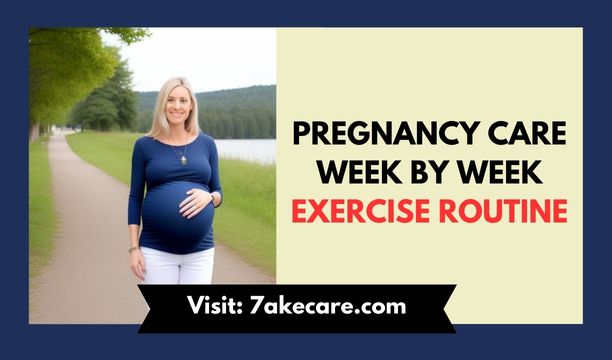 Pregnancy Care Week by Week Exercise Routine