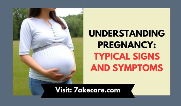 Understanding Pregnancy Typical Signs and Symptoms